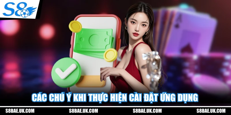 Các chú ý khi thực hiện cài đặt ứng dụng