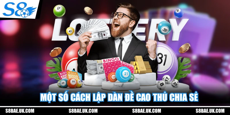 Một số cách lập dàn đề cao thủ chia sẻ