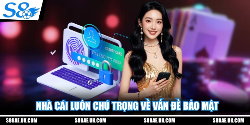 Nhà cái luôn chú trọng về vấn đề bảo mật
